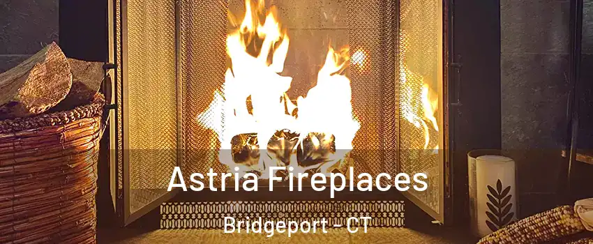  Astria Fireplaces Bridgeport - CT