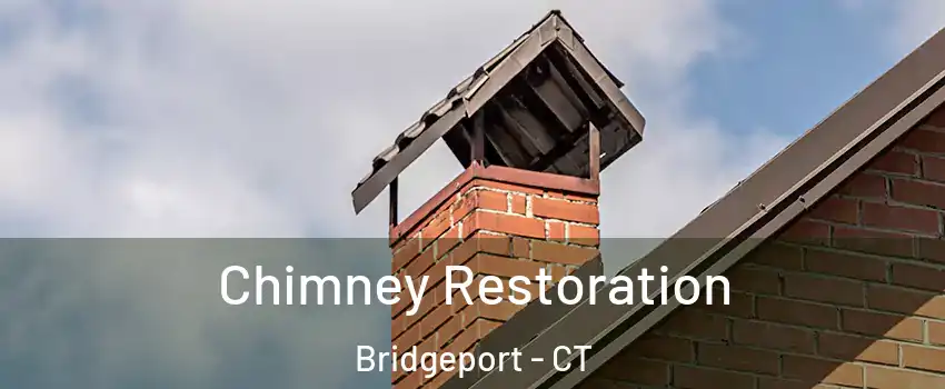  Chimney Restoration Bridgeport - CT