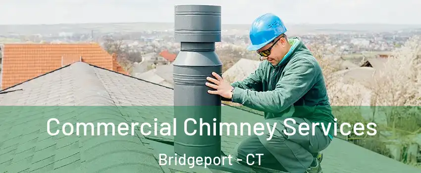  Commercial Chimney Services Bridgeport - CT