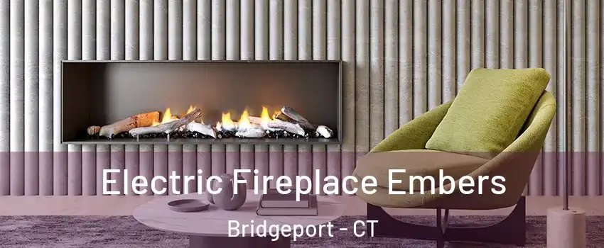  Electric Fireplace Embers Bridgeport - CT