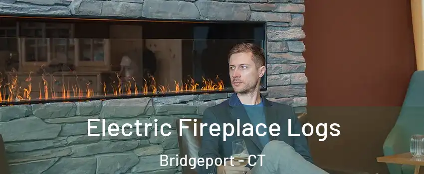  Electric Fireplace Logs Bridgeport - CT