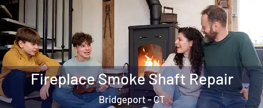 Fireplace Smoke Shaft Repair Bridgeport - CT