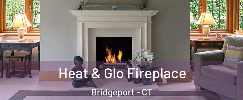  Heat & Glo Fireplace Bridgeport - CT
